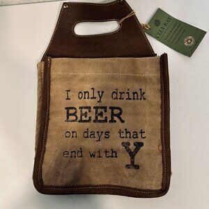 NWT Clea Ray Canvas Beer Cooler Bag ONLY DRINK BEER ON DAYS THAT END WITH Y 13x9